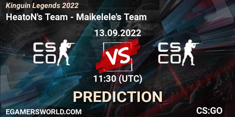 HeatoN's Team vs Maikelele's Team: Betting TIp, Match Prediction. 13.09.2022 at 11:00. Counter-Strike (CS2), Kinguin Legends 2022