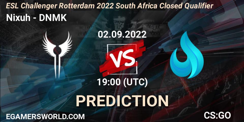 Nixuh vs DNMK: Betting TIp, Match Prediction. 02.09.2022 at 19:00. Counter-Strike (CS2), ESL Challenger Rotterdam 2022 South Africa Closed Qualifier