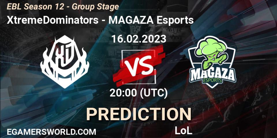 XtremeDominators vs MAGAZA Esports: Betting TIp, Match Prediction. 16.02.23. LoL, EBL Season 12 - Group Stage