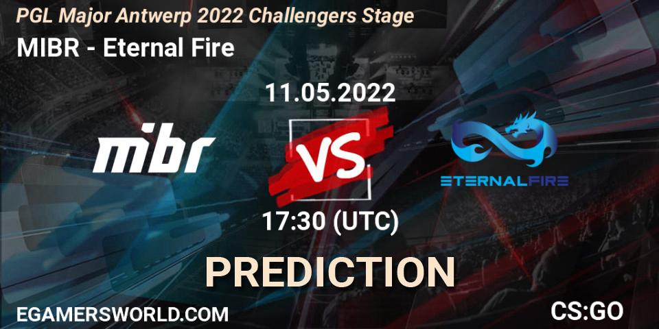 MIBR vs Eternal Fire: Betting TIp, Match Prediction. 11.05.2022 at 16:45. Counter-Strike (CS2), PGL Major Antwerp 2022 Challengers Stage