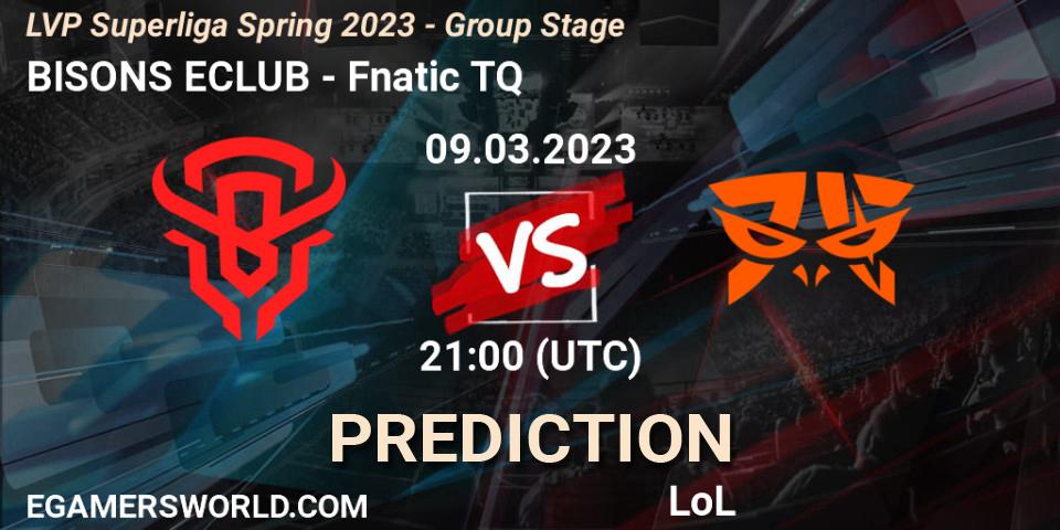 BISONS ECLUB vs Fnatic TQ: Betting TIp, Match Prediction. 09.03.23. LoL, LVP Superliga Spring 2023 - Group Stage