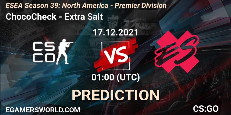 ChocoCheck vs Extra Salt: Betting TIp, Match Prediction. 17.12.21. CS2 (CS:GO), ESEA Season 39: North America - Premier Division