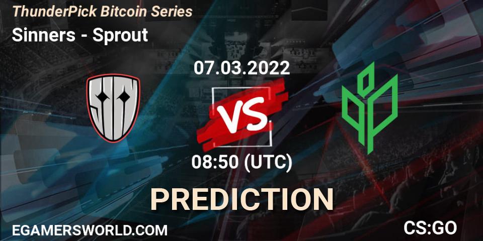 Sinners vs Sprout: Betting TIp, Match Prediction. 07.03.2022 at 08:50. Counter-Strike (CS2), ThunderPick Bitcoin Series
