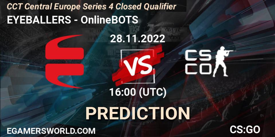 EYEBALLERS vs OnlineBOTS: Betting TIp, Match Prediction. 28.11.22. CS2 (CS:GO), CCT Central Europe Series 4 Closed Qualifier