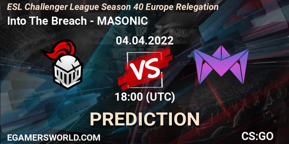 Into The Breach vs MASONIC: Betting TIp, Match Prediction. 04.04.22. CS2 (CS:GO), ESL Challenger League Season 40 Europe Relegation