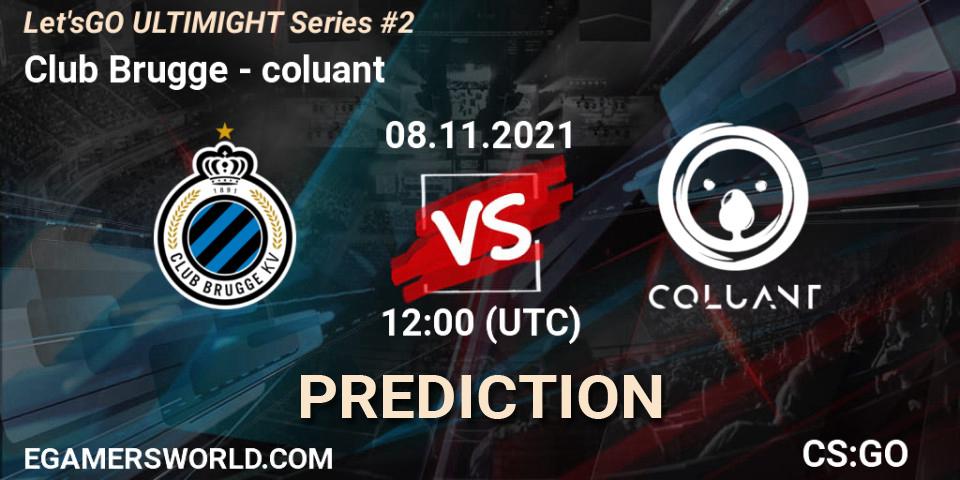 Club Brugge vs coluant: Betting TIp, Match Prediction. 08.11.2021 at 12:10. Counter-Strike (CS2), Let'sGO ULTIMIGHT Series #2