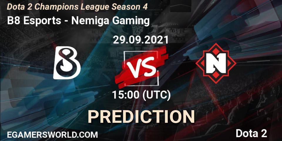 B8 Esports vs Nemiga Gaming: Betting TIp, Match Prediction. 29.09.2021 at 15:01. Dota 2, Dota 2 Champions League Season 4