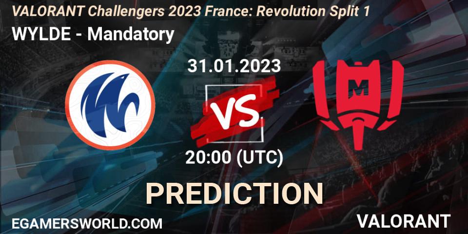 WYLDE vs Mandatory: Betting TIp, Match Prediction. 31.01.23. VALORANT, VALORANT Challengers 2023 France: Revolution Split 1