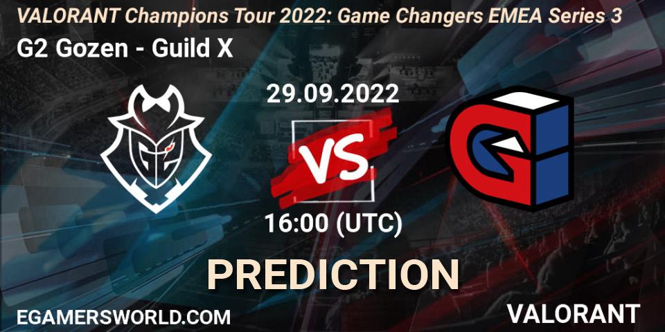 G2 Gozen vs Guild X: Betting TIp, Match Prediction. 29.09.2022 at 16:00. VALORANT, VCT 2022: Game Changers EMEA Series 3