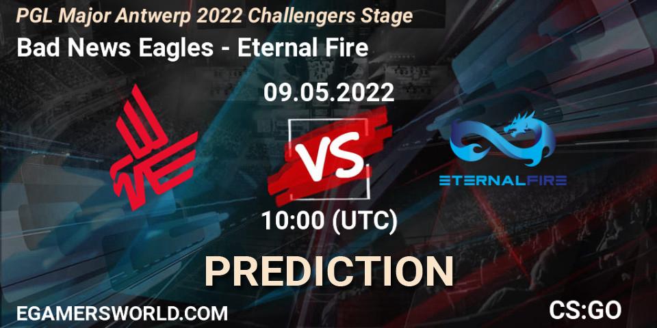 Bad News Eagles vs Eternal Fire: Betting TIp, Match Prediction. 09.05.2022 at 10:00. Counter-Strike (CS2), PGL Major Antwerp 2022 Challengers Stage