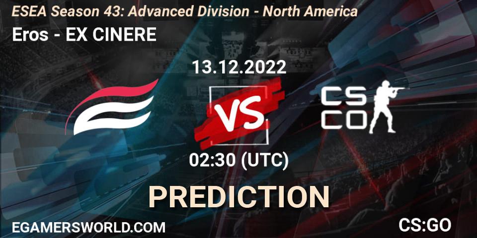 Eros vs EX CINERE: Betting TIp, Match Prediction. 13.12.2022 at 02:30. Counter-Strike (CS2), ESEA Season 43: Advanced Division - North America