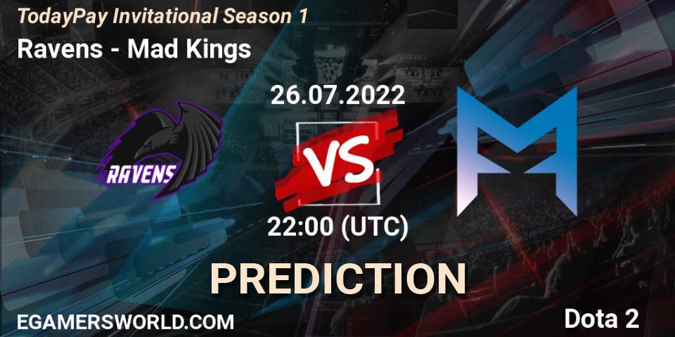 Ravens vs Mad Kings: Betting TIp, Match Prediction. 26.07.2022 at 22:13. Dota 2, TodayPay Invitational Season 1