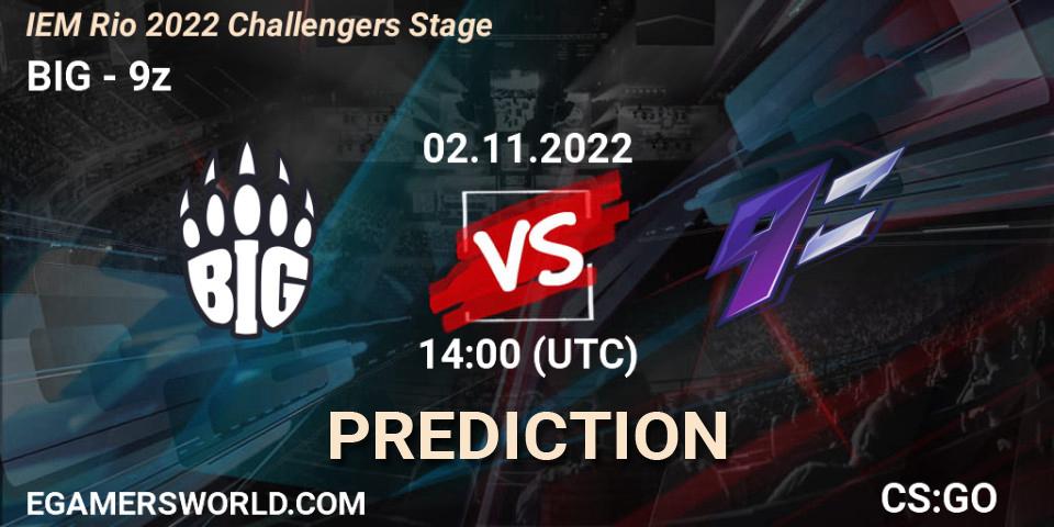 BIG vs 9z: Betting TIp, Match Prediction. 02.11.2022 at 14:00. Counter-Strike (CS2), IEM Rio 2022 Challengers Stage