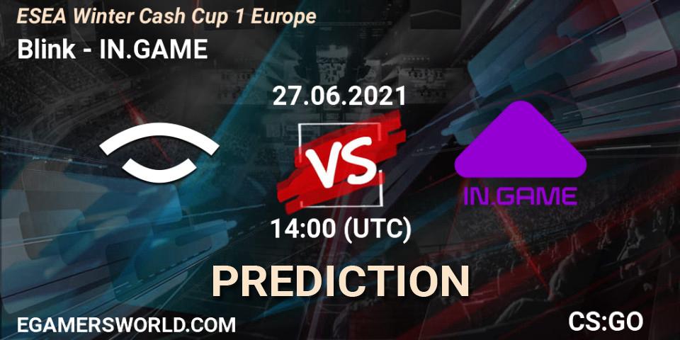 Blink vs IN.GAME: Betting TIp, Match Prediction. 27.06.2021 at 14:00. Counter-Strike (CS2), ESEA Cash Cup: Europe - Summer 2021 #2