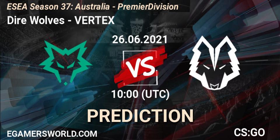 Dire Wolves vs VERTEX: Betting TIp, Match Prediction. 26.06.21. CS2 (CS:GO), ESEA Season 37: Australia - Premier Division