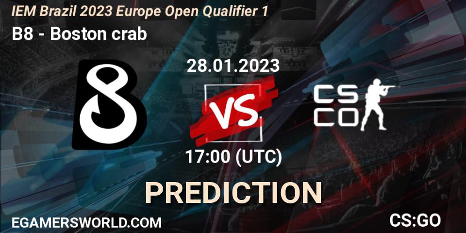 B8 vs Boston crab: Betting TIp, Match Prediction. 28.01.23. CS2 (CS:GO), IEM Brazil Rio 2023 Europe Open Qualifier 1