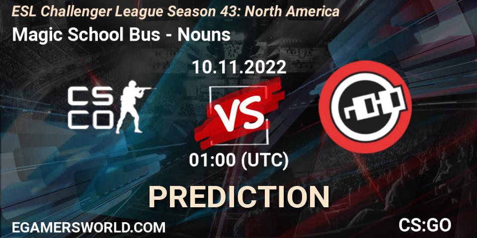 Magic School Bus vs Nouns: Betting TIp, Match Prediction. 10.11.22. CS2 (CS:GO), ESL Challenger League Season 43: North America