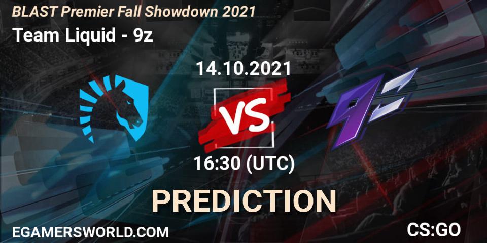 Team Liquid vs 9z: Betting TIp, Match Prediction. 14.10.2021 at 16:20. Counter-Strike (CS2), BLAST Premier Fall Showdown 2021
