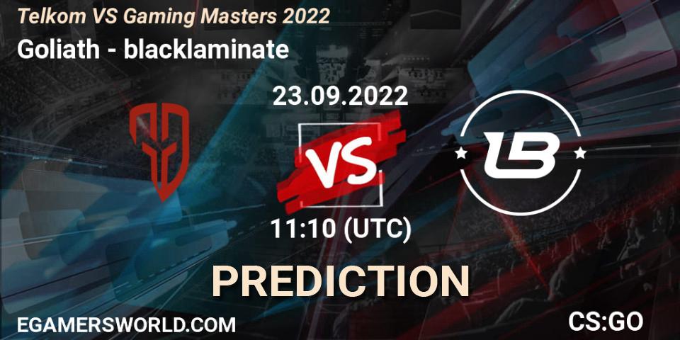 Goliath vs blacklaminate: Betting TIp, Match Prediction. 23.09.2022 at 11:10. Counter-Strike (CS2), Telkom VS Gaming Masters 2022