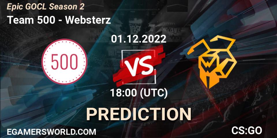 Team 500 vs Websterz: Betting TIp, Match Prediction. 01.12.22. CS2 (CS:GO), Epic GOCL Season 2