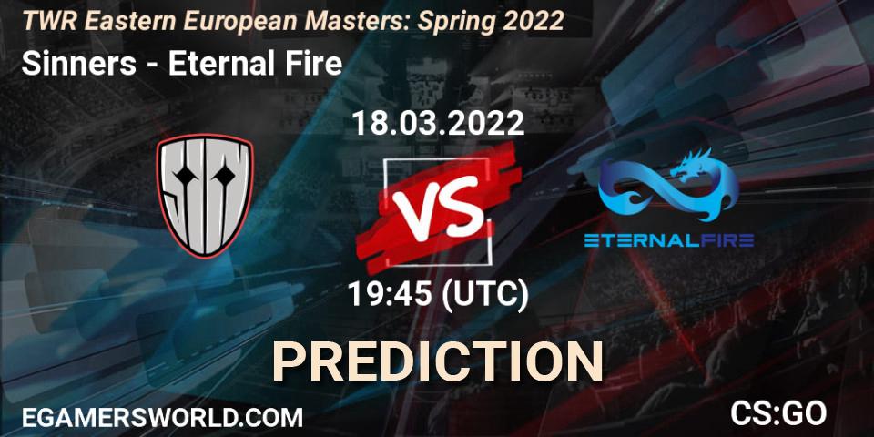 Sinners vs Eternal Fire: Betting TIp, Match Prediction. 18.03.2022 at 19:40. Counter-Strike (CS2), TWR Eastern European Masters: Spring 2022