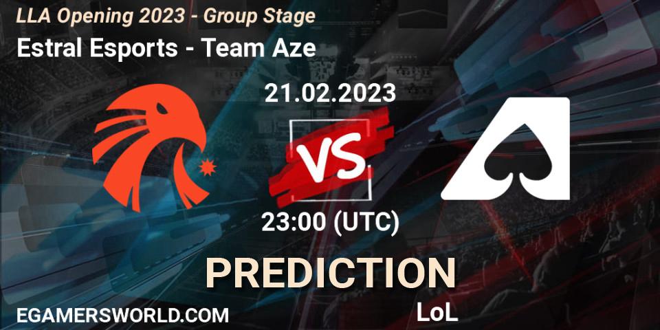 Estral Esports vs Team Aze: Betting TIp, Match Prediction. 22.02.2023 at 00:45. LoL, LLA Opening 2023 - Group Stage