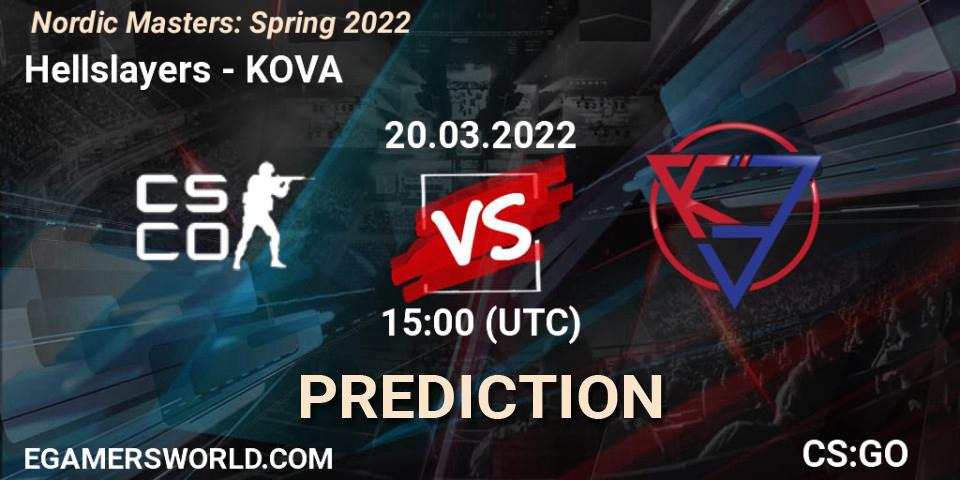Hellslayers vs KOVA: Betting TIp, Match Prediction. 20.03.22. CS2 (CS:GO), Nordic Masters: Spring 2022