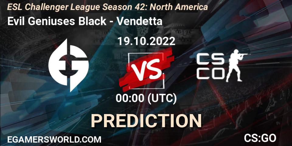 Evil Geniuses Black vs Vendetta: Betting TIp, Match Prediction. 19.10.22. CS2 (CS:GO), ESL Challenger League Season 42: North America