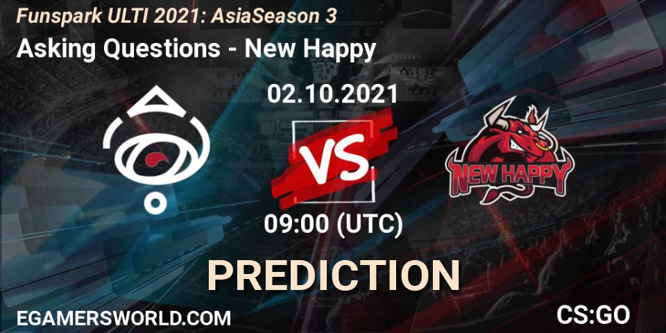 Asking Questions vs New Happy: Betting TIp, Match Prediction. 02.10.2021 at 09:00. Counter-Strike (CS2), Funspark ULTI 2021: Asia Season 3