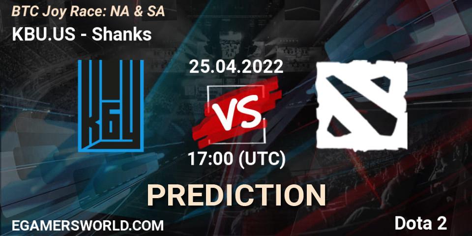 KBU.US vs Shanks: Betting TIp, Match Prediction. 25.04.2022 at 17:00. Dota 2, BTC Joy Race: NA & SA