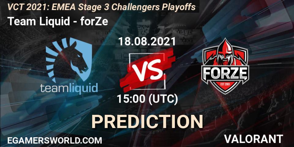 Team Liquid vs forZe: Betting TIp, Match Prediction. 18.08.2021 at 15:00. VALORANT, VCT 2021: EMEA Stage 3 Challengers Playoffs