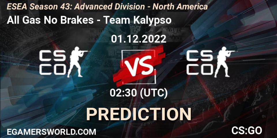 All Gas No Brakes vs Team Kalypso: Betting TIp, Match Prediction. 01.12.22. CS2 (CS:GO), ESEA Season 43: Advanced Division - North America