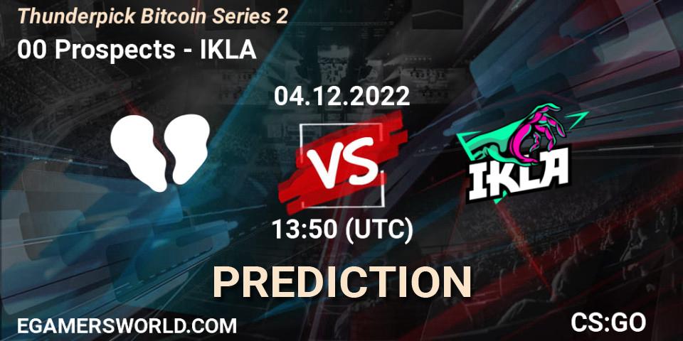 00 Prospects vs IKLA: Betting TIp, Match Prediction. 04.12.2022 at 13:50. Counter-Strike (CS2), Thunderpick Bitcoin Series 2