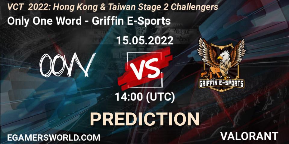 Only One Word vs Griffin E-Sports: Betting TIp, Match Prediction. 15.05.2022 at 14:00. VALORANT, VCT 2022: Hong Kong & Taiwan Stage 2 Challengers