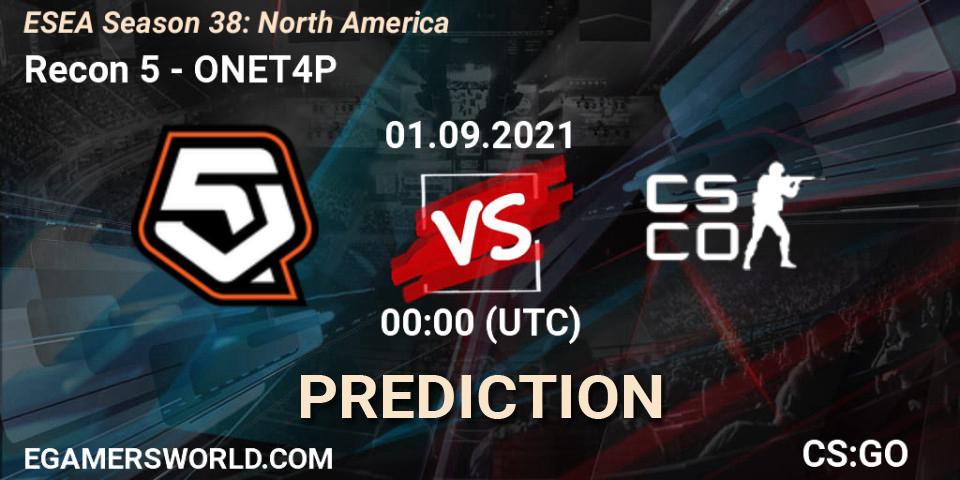 Recon 5 vs ONET4P: Betting TIp, Match Prediction. 01.09.21. CS2 (CS:GO), ESEA Season 38: North America 