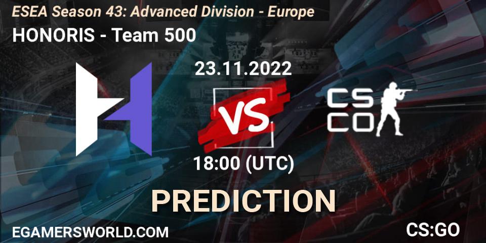 HONORIS vs Team 500: Betting TIp, Match Prediction. 23.11.2022 at 18:00. Counter-Strike (CS2), ESEA Season 43: Advanced Division - Europe