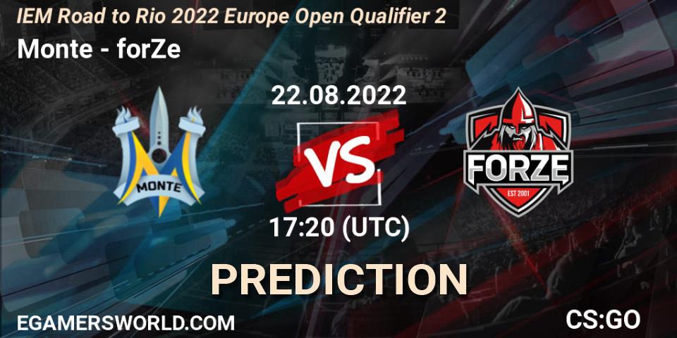 Monte vs forZe: Betting TIp, Match Prediction. 22.08.2022 at 17:30. Counter-Strike (CS2), IEM Road to Rio 2022 Europe Open Qualifier 2