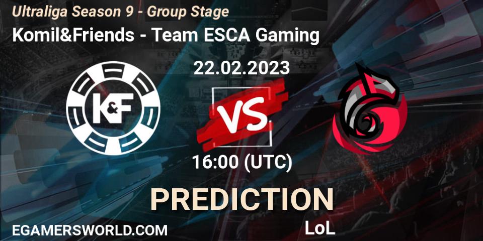 Komil&Friends vs Team ESCA Gaming: Betting TIp, Match Prediction. 27.02.23. LoL, Ultraliga Season 9 - Group Stage