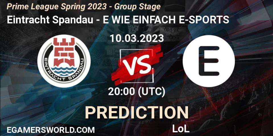 Eintracht Spandau vs E WIE EINFACH E-SPORTS: Betting TIp, Match Prediction. 10.03.23. LoL, Prime League Spring 2023 - Group Stage
