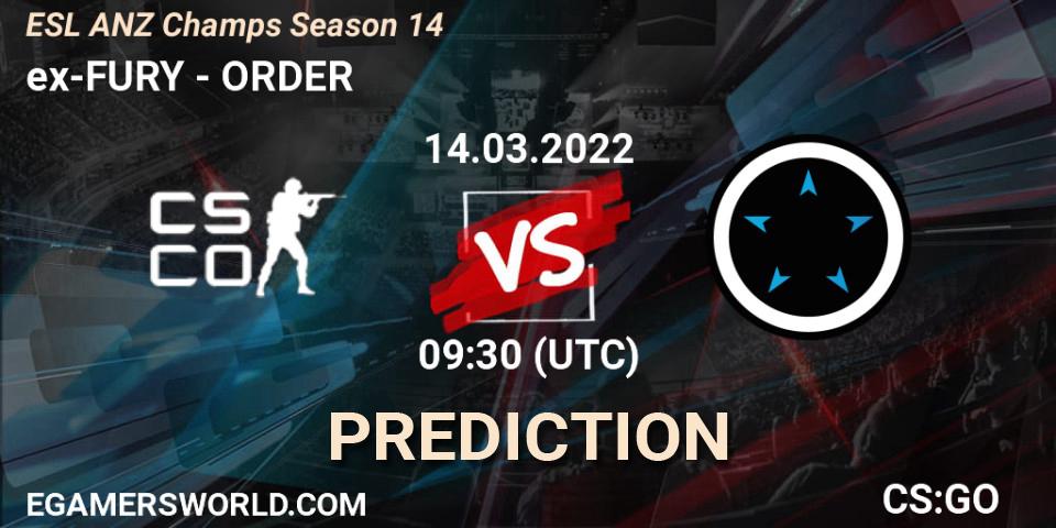 ex-FURY vs ORDER: Betting TIp, Match Prediction. 14.03.2022 at 09:30. Counter-Strike (CS2), ESL ANZ Champs Season 14