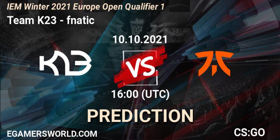 Team K23 vs fnatic: Betting TIp, Match Prediction. 10.10.2021 at 16:00. Counter-Strike (CS2), IEM Winter 2021 Europe Open Qualifier 1