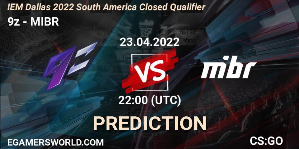 9z vs MIBR: Betting TIp, Match Prediction. 23.04.2022 at 22:25. Counter-Strike (CS2), IEM Dallas 2022 South America Closed Qualifier