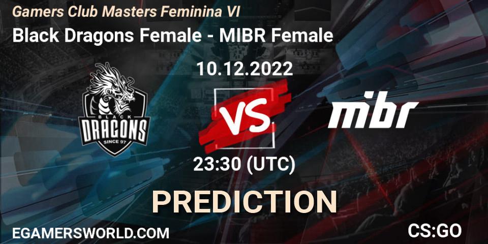 Black Dragons Female vs MIBR Female: Betting TIp, Match Prediction. 11.12.2022 at 00:00. Counter-Strike (CS2), Gamers Club Masters Feminina VI