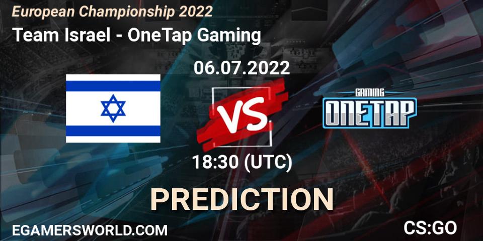 Team Israel vs OneTap Gaming: Betting TIp, Match Prediction. 06.07.22. CS2 (CS:GO), European Championship 2022