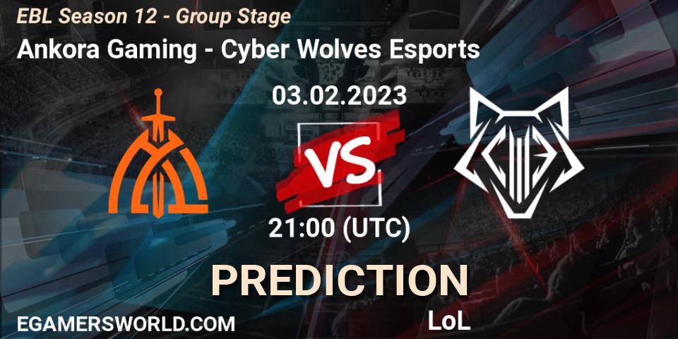 Ankora Gaming vs Cyber Wolves Esports: Betting TIp, Match Prediction. 03.02.23. LoL, EBL Season 12 - Group Stage