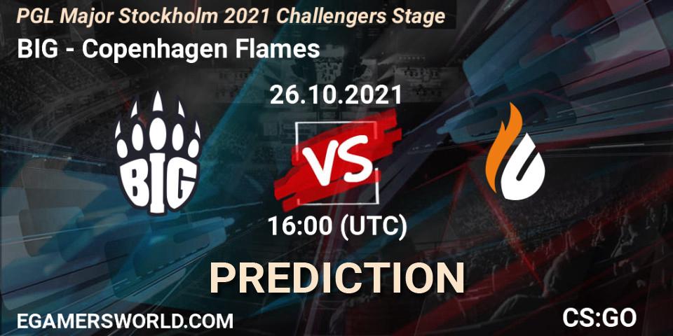 BIG vs Copenhagen Flames: Betting TIp, Match Prediction. 26.10.2021 at 17:05. Counter-Strike (CS2), PGL Major Stockholm 2021 Challengers Stage
