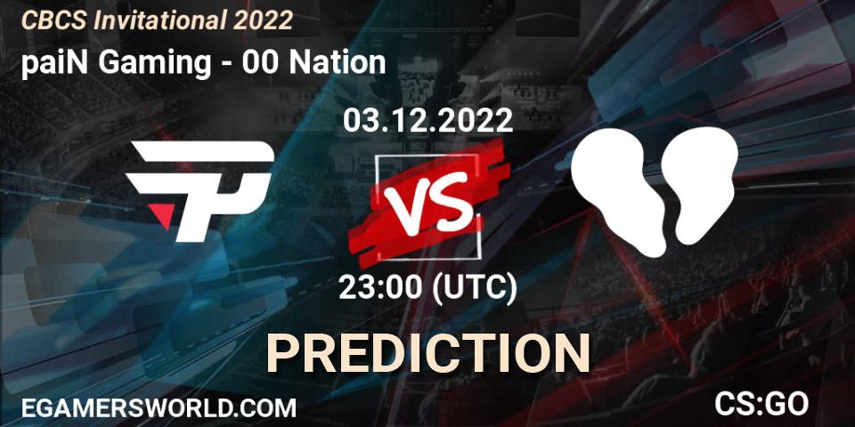 paiN Gaming vs 00 Nation: Betting TIp, Match Prediction. 03.12.2022 at 23:35. Counter-Strike (CS2), CBCS Invitational 2022