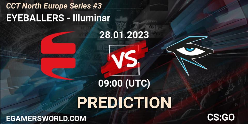 EYEBALLERS vs Illuminar: Betting TIp, Match Prediction. 28.01.2023 at 09:00. Counter-Strike (CS2), CCT North Europe Series #3