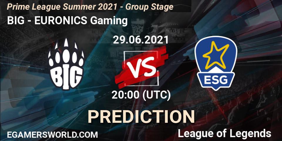BIG vs EURONICS Gaming: Betting TIp, Match Prediction. 29.06.21. LoL, Prime League Summer 2021 - Group Stage