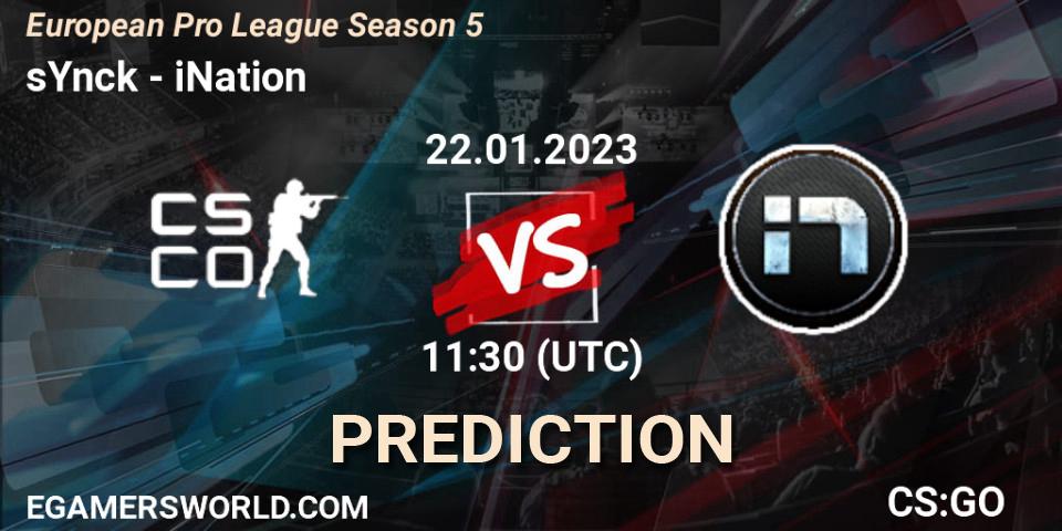 sYnck vs iNation: Betting TIp, Match Prediction. 22.01.2023 at 11:30. Counter-Strike (CS2), European Pro League Season 5